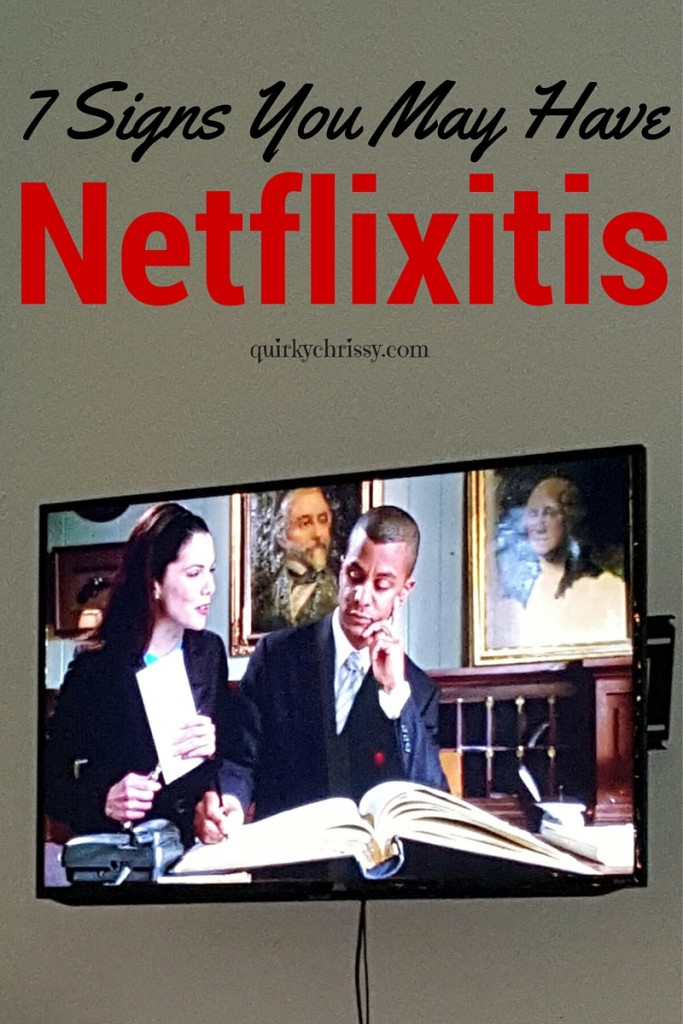 These 7 Signs Will Tell You If You Have Netflixitis.