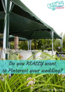 Do you really want to Pinterest your wedding-